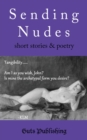 Image for Sending Nudes : short stories and poetry
