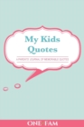 Image for My Kid&#39;s Quotes : A Parents&#39; Journal of Memorable Quotes