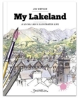 Image for My Lakeland: A local lad&#39;s illustrated life
