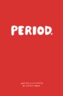 Image for Period. : Everything you need to know about periods.