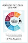 Image for Coaching Children in Sport : The CARVER Framework