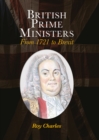 Image for British prime ministers  : from 1721 to Brexit