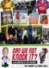 Image for Can We Not Knock It? : A Celebration of &#39;90s Football