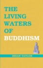 Image for The Living Waters of Buddhism
