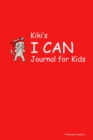 Image for Kiki&#39;s I CAN Journal for Kids