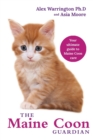 Image for The Maine Coon Guardian : Your Ultimate Guide to Maine Coon Care