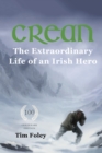 Image for Crean  : the extraordinary life of an Irish hero