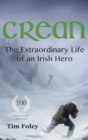 Image for Crean - The Extraordinary Life of an Irish Hero