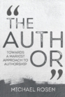Image for The Author : Towards a Marxist Approach to Authorship