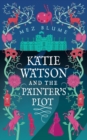 Image for Katie Watson and the Painter&#39;s Plot : Katie Watson Mysteries in Time, Book 1