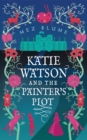 Image for Katie Watson and the Painter&#39;s Plot: Katie Watson Mysteries in Time, Book 1