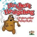 Image for Herbert the Hedgehog Underwater Adventure