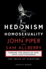 Image for The Hedonism and Homosexuality of John Piper and Sam Allberry : The Truth of Scripture