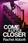 Image for Come a Little Closer