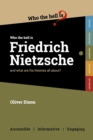 Image for Who the Hell is Friedrich Nietzsche? : And what is his philosophy all about?
