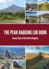 Image for The Peak Bagging Log Book : County Tops of the United Kingdom