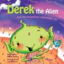 Image for Derek the Alien...and the raspberry milkshake sky