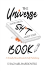 Image for The Universe Doesn&#39;t Give A Sh*t About Your Book