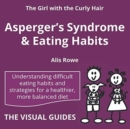 Image for The visual guide to Asperger&#39;s syndrome &amp; eating habits