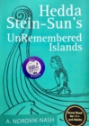 Image for Hedda Stein-Sun&#39;s UnRemembered Islands