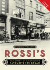 Image for Rossi&#39;s  : the story of Southend&#39;s favourite ice cream