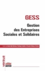 Image for GESS, gestion des entreprises sociales et solidaires [electronic resource] / Dirigé par  Amina Béji-Bécheur, Pénélope Codello et Pascale Château-Terrisse.