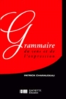 Image for Grammaire du sens et de l&#39;expression