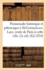 Image for Promenade Historique Et Pittoresque A Saint-Germain-En-Laye: Precedee d&#39;Un Itineraire : Descriptif de la Route de Paris A Cette Ville Deuxieme Edition