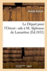 Image for Le Depart Pour l&#39;Orient: Ode A M. Alphonse de Lamartine