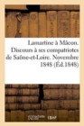 Image for Lamartine A Macon. Discours A Ses Compatriotes de Saone-Et-Loire. Novembre 1848