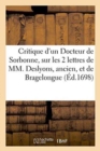 Image for Critique d&#39;Un Docteur de Sorbonne, Sur Les Deux Lettres de MM. Deslyons, Ancien, Et de Bragelongue