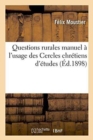 Image for Questions Rurales: Manuel A l&#39;Usage Des Cercles Chretiens d&#39;Etudes