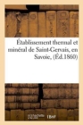 Image for Etablissement Thermal Et Mineral de Saint-Gervais, En Savoie,