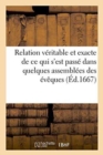 Image for Relation Veritable &amp; Exacte de Ce Qui s&#39;Est Passe Dans Quelques Assemblees Des Eveques de Languedoc