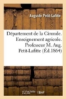 Image for Departement de la Gironde. Enseignement Agricole. Professeur M. Aug. Petit-Lafitte
