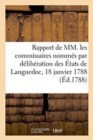 Image for Rapport de MM. Les Commissaires Nommes Par Deliberation Des Etats de Languedoc, Du 18 Janvier 1788