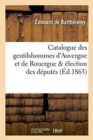Image for Catalogue Des Gentilshommes d&#39;Auvergne Et de Rouergue &amp; Election Des Deputes