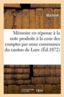 Image for Memoire de M. Martelet, Maire de Lure En Reponse A La Note Produite A La Cour Des Comptes