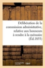 Image for Deliberation de la Commission Administrative, Relative Aux Honneurs A Rendre A La Memoire