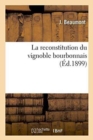 Image for La Reconstitution Du Vignoble Bourbonnais