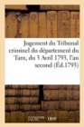 Image for Jugement Du Tribunal Criminel Du Departement Du Tarn, Du 3 Avril 1793, l&#39;An Second de la Republique