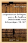 Image for Analyse Des Eaux de Verg?ze Sources Des Bouillens, Dulimbert Et Granier