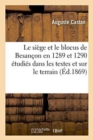 Image for Le Siege Et Le Blocus de Besancon En 1289 Et 1290 Etudies Dans Les Textes Et Sur Le Terrain
