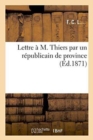 Image for Lettre A M. Thiers Par Un Republicain de Province
