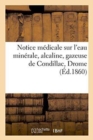 Image for Notice Medicale Sur l&#39;Eau Minerale, Alcaline, Gazeuse de Condillac Drome