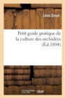 Image for Petit Guide Pratique de la Culture Des Orchidees