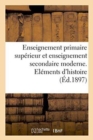 Image for Enseignement Primaire Superieur Et Enseignement Secondaire Moderne. Elements d&#39;Histoire Naturelle