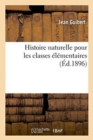 Image for Histoire Naturelle Pour Les Classes ?l?mentaires