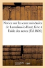 Image for Notice Sur Les Eaux Minerales de Lamalou-Le-Haut, Faite A l&#39;Aide Des Notes