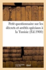 Image for Petit Questionnaire Sur Les Decrets Et Arretes Speciaux A La Tunisie